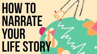 How to Narrate Your Life Story [upl. by Arodaeht]