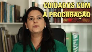 CUIDADOS COM A PROCURAÇÃO [upl. by Koetke]