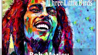 Bob Marley  Three Little Birds [upl. by Etnovert]