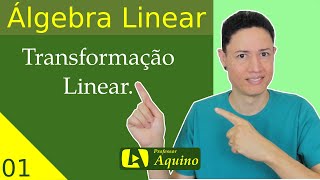 Transformação Linear  01  Álgebra Linear [upl. by Agnes]