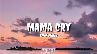 YNW Melley  Mama Cry Lyrics [upl. by Ahseniuq]