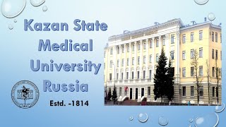 Kazan State Medical University  Russia  Official [upl. by Topper]