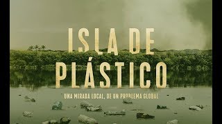 Isla De Plástico Documental [upl. by Anwahsad580]