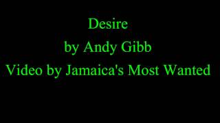 Desire  Andy Gibb Lyrics [upl. by Durwin169]