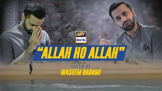 Allah Ho Allah Kalam by Waseem Badami  ARY Digital [upl. by Oraneg]