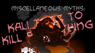 Miscellaneous Myths Kali Tries To Kill Everything [upl. by Placia]