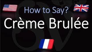 How to Pronounce Crème Brulée CORRECTLY English American French Pronunciation [upl. by Henrion998]