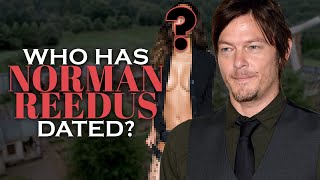 Who has Norman Reedus dated Girlfriend List UPDATED 2021 [upl. by Repooc]