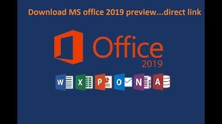 Download Microsoft Office 2019 preview both 64bit and 32bit [upl. by Enairda]