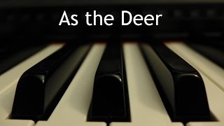 As the Deer  piano instrumental hymn with lyrics [upl. by Thorlay]