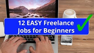 12 Easy Freelance Jobs for Beginners  No Experience Needed [upl. by Dareg935]