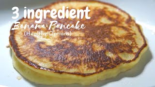 3INGREDIENT BANANA PANCAKE HEALTHY OPTIONS SIMPLE FLAVORS [upl. by Aelanej499]