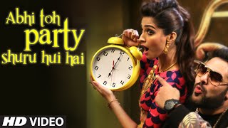 OFFICIAL Abhi Toh Party Shuru Hui Hai VIDEO Song  Khoobsurat  Badshah  Aastha  Sonam Kapoor [upl. by Pachston581]