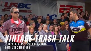 Vintage PBA Trash Talk  Pete Weber vs Jason Belmonte  2015 USBC Masters [upl. by Aicercul187]