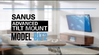 SANUS BLT2  Advanced Tilt TV Mount [upl. by Ellienad291]