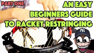 TENNIS RACKET RESTRINGING — EASY BEGINNERS GUIDE Part 1 [upl. by Abbotsen]