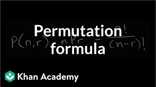 Permutation formula  Probability and combinatorics  Probability and Statistics  Khan Academy [upl. by Greabe]