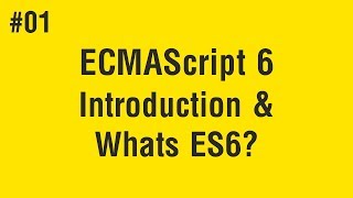 Learn ECMAScript 6 in Arabic 01  Introduction and What Is ES6 [upl. by Ialocin]