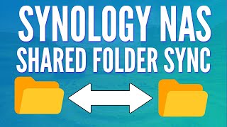 How to Use Shared Folder Sync on a Synology NAS Tutorial [upl. by Verile265]