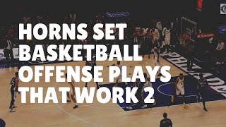 Horns Set Basketball Offense Plays that Work 2 [upl. by Bainbrudge]