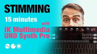 Stimming  15 Minutes with Uno Synth Pro Desktop [upl. by Dael]