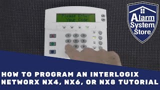 How to Program an Interlogix Networx NX4 NX6 or NX8 Tutorial  Alarm System Store [upl. by Rockie466]