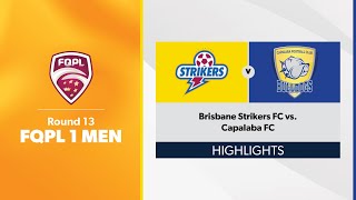 FQPL 1 Men Round 13  Brisbane Strikers FC vs Capalaba FC Highlights [upl. by Laurentia783]