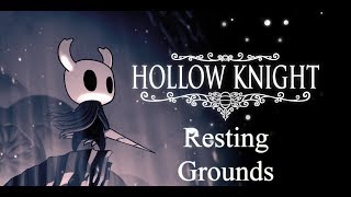 Hollow Knight Walkthrough  Resting Grounds Part 13 [upl. by Jarvis846]