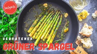 Gebratener grüner Spargel REZEPT  ganz easy im quotTapasStylequot [upl. by Nichola582]