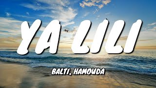 Balti  Ya Lili feat Hamouda English lyrics  Arabian Full Song [upl. by Lal142]