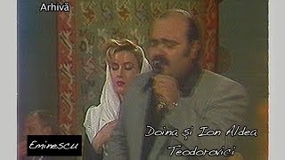 Doina şi Ion Aldea Teodorovici  Eminescu [upl. by Acnalb]