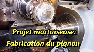 Projet mortaiseuse  Fabrication de pignon [upl. by Chilton684]