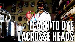 How To Dye Your First Lacrosse Head  Custom Lacrosse Head [upl. by Aicilas]