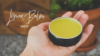 How To Make A HEALING LEMON BALM Salve  Easy Recipe [upl. by Ykcul800]