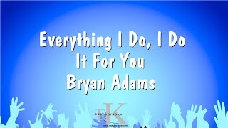 Everything I Do  Bryan Adams Karaoke Version [upl. by Eslud165]