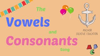 The Vowels and Consonants Song [upl. by Marrissa738]