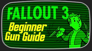 Fallout 3 Beginners Weapon Guide [upl. by Maisey724]