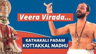 Kottakkal Madhu  Veera Virada  Uthara Swayamvaram  Kathakali Padangal Songs [upl. by Esyla]