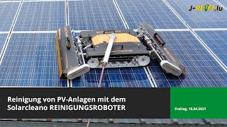 PVAnlage reinigen mit Solarcleano Reinigungsroboter [upl. by Baudelaire551]