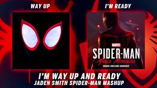 Im Way Up amp Ready Jaden Smith SpiderMan mashup [upl. by Nugesulo]