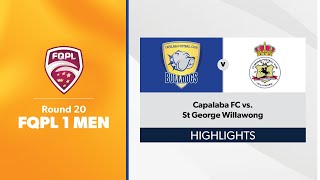 FQPL 1 Men Round 20  Capalaba FC vs St George Willawong Highlights [upl. by Philander]