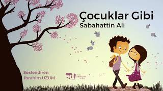 Çocuklar Gibi  Sabahattin Ali [upl. by Barden770]