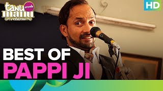 Best Of Pappi Ji  Deepak Dobriyal  Tanu Weds Manu Returns [upl. by Resarf]