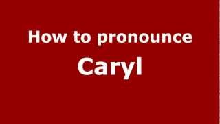 How to Pronounce Caryl  PronounceNamescom [upl. by Caputto]