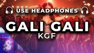 Gali Gali 8D Audio Song  KGF HIGH QUALITY🎧 [upl. by Idalla323]