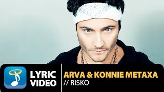 Arva amp Konnie Metaxa  Risko ft IssoropistisKobaPL Official Lyric Video HQ [upl. by Dreeda]