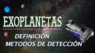 LOS PLANETAS EXTRASOLARES O EXOPLANETAS DEFINICIÓN Y MÉTODOS DE DETECCIÓN Ciencias Para Todo [upl. by Murrell]