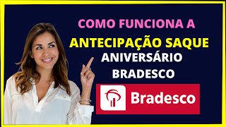 ANTECIPAÇÃO SAQUE ANIVERSÁRIO BRADESCO [upl. by Nichol]