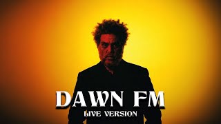 The Weeknd  Dawn FM Live Version Pt1 [upl. by Neirda]