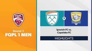 FQPL 1 Men Round 3  Ipswich FC vs Capalaba FC Highlights [upl. by Hayalat]